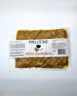 pota l'&egrave; bau
busta Trota salmonata
150 gr